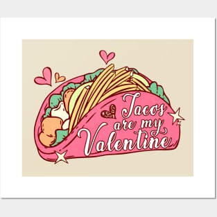 Valentine's Tacos Are My Valentine, Tacos Lover Posters and Art